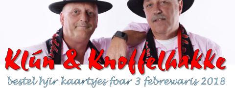 Klún & Knoffelhakke bestel hjir kaartsjes foar 3 febrewaris 2018