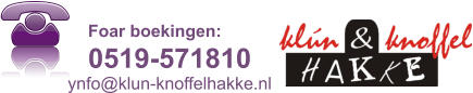 Foar boekingen: 0519-571810 ynfo@klun-knoffelhakke.nl